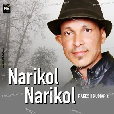 Narikol Narikol - Rakesh Kumar album cover 