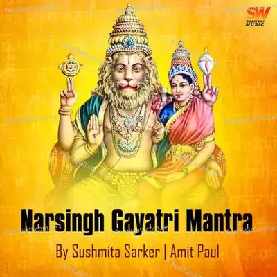 Narsingh Gayatri Mantra - Sushmita Sarker album cover 