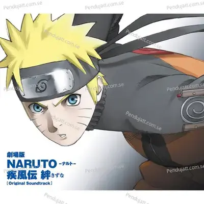 Naruto Shippuden  The Movie - Bonds Original Soundtrack - Yasuharu Takanashi cover album