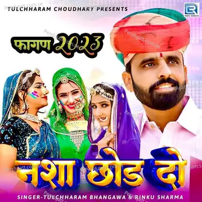 Nasha Chhod Do - Tulchharam Bhangawa album cover 