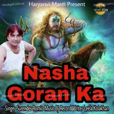 Nasha Goran Ka - Surender Romio album cover 