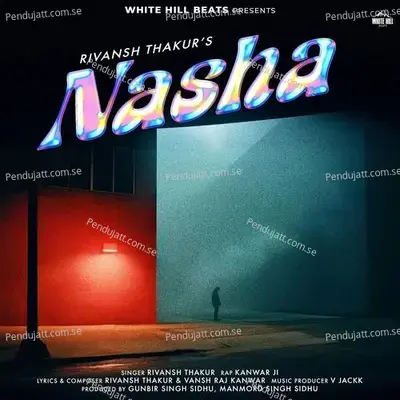 Nasha - Rivansh Thakur album cover 