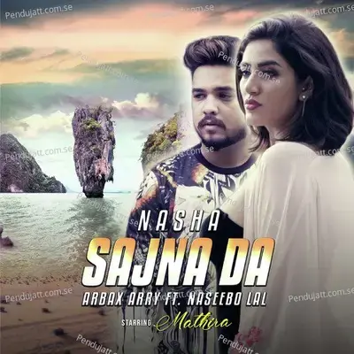 Nasha Sajna Da - Naseebo Lal album cover 