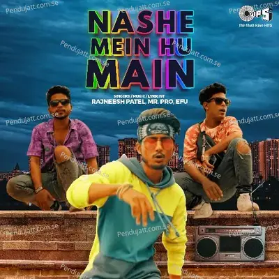 Nashe Mein Hu Main - Mr. Pro album cover 