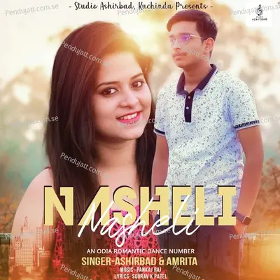 Nasheli Nasheli - Ashirbad Mohanty album cover 