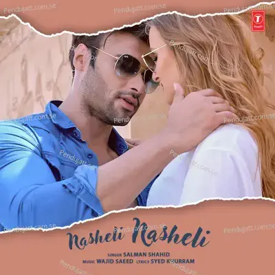 Nasheli Nasheli - Salman Shahid album cover 