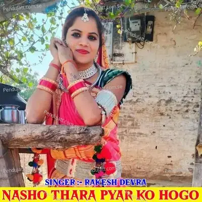 Nasho Thara Pyar Ko Hogo - Anmol Chidawat