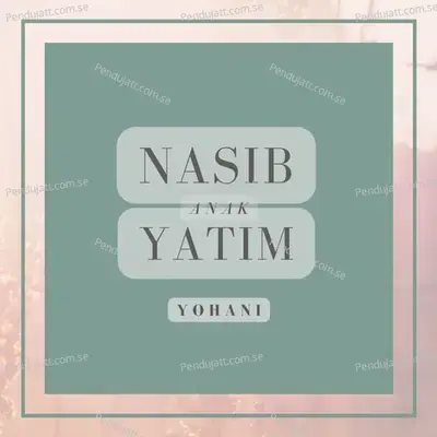 Nasib Anak Yatim - Yohani album cover 