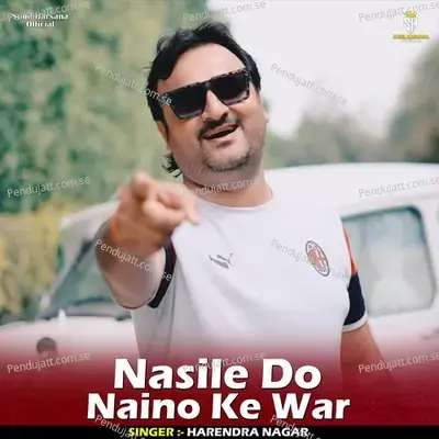 Nasile Do Naino Ke War - Harendra Nagar