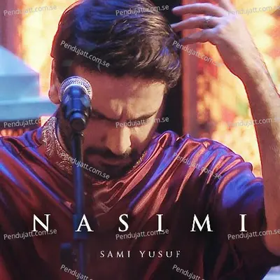 Nasimi  Live  - Sami Yusuf