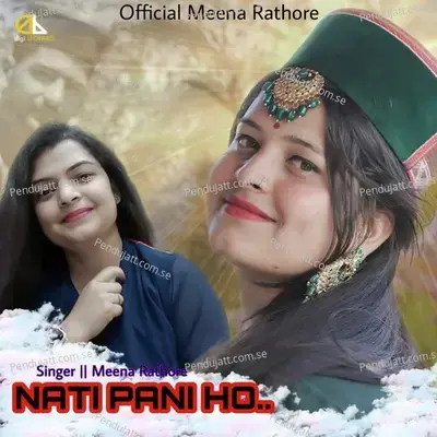 Nati Pani Ho - Meena Rathore
