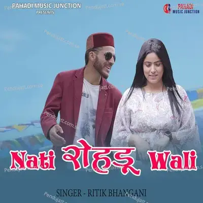 Nati Rohdu Wali - Ritik Bhangani album cover 