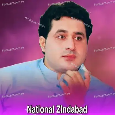 National Zindabad - Shah Farooq