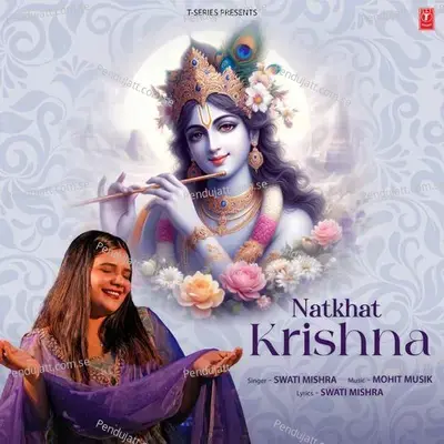 Natkhat Krishna - Swati Mishra album cover 