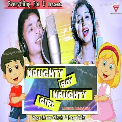 Naughty Boy Naughty Girl - Mantu Chhuria album cover 