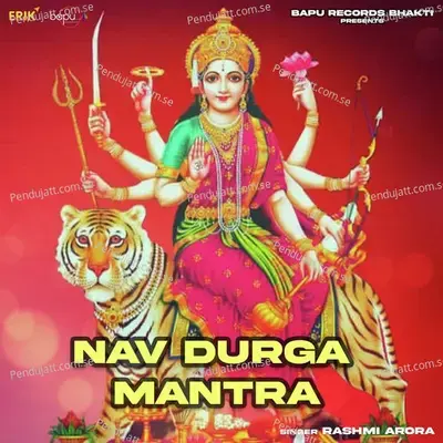 Nav Durga Mantra - Rashmi Arora
