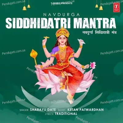 Navdurga Siddhidatri Mantra - Sharayu Date album cover 