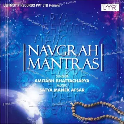 Navgrah Mantras - Amitabh Bhatacharya