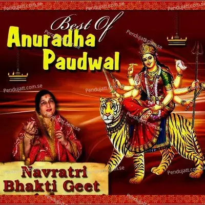 Navratri Bhakti Geet - Best Of Anuradha Paudwal - Anuradha Paudwal cover album