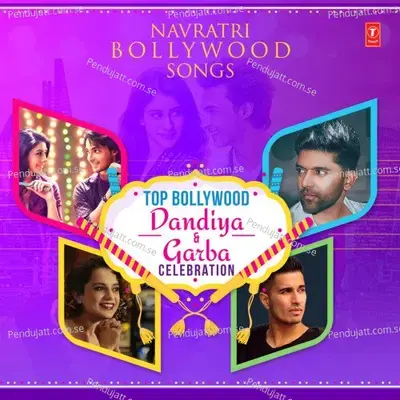 Navratri Bollywood Songs - Top Bollywood Dandiya & Garba Celebration - Udit Narayan cover album