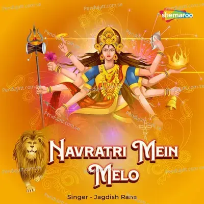 Navratri Mein Melo Lag Chal Gori - Jagdish Rana album cover 