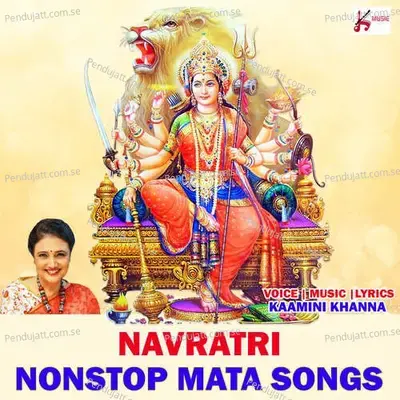 Navratri Nonstop Mata Songs - Kamini Khanna album cover 