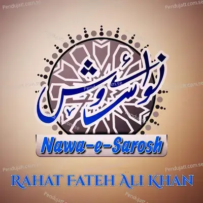 Nawa-E-Sarosh - Rahat Fateh Ali Khan cover album