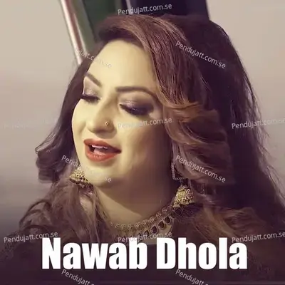 Nawab Dhola - Afshan Zaibe album cover 