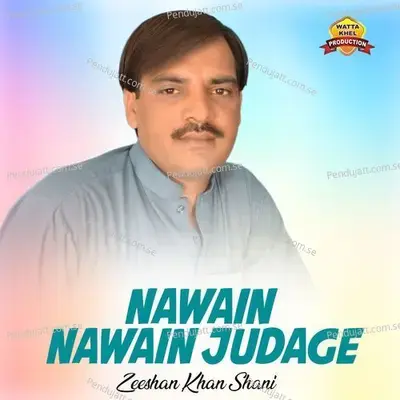 Nawain Nawain Judage - Zeeshan Khan Shani album cover 