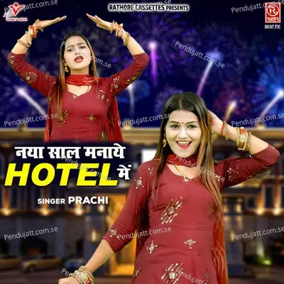 Naya Saal Manaye Hotel Me - Prachi album cover 