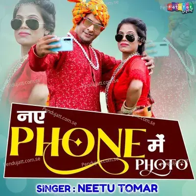 Naye Phone Me Photo - Neetu Tomar album cover 