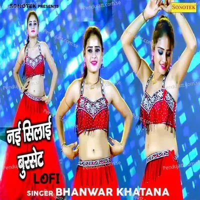 Nayi Silai Buraset Lofi - Bhanwar Khatana album cover 