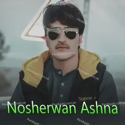 Naz Dana Dai Gul - Nosherwan Ashna cover album