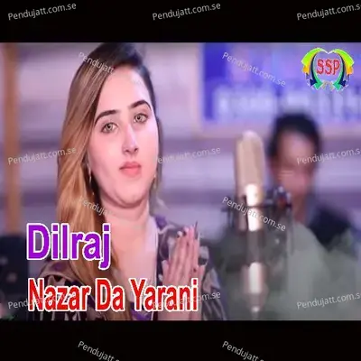 Nazar Da Yarani - Dilraj album cover 