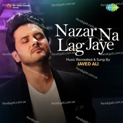 Nazar Na Lag Jaye - Javed Ali album cover 