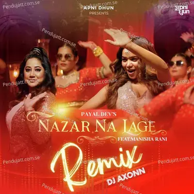 Nazar Na Lage (Remix) - Payal Dev