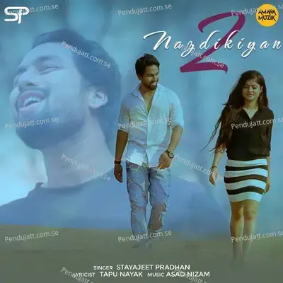 Nazdikiyan 2 - Stayajeet Pradhan album cover 