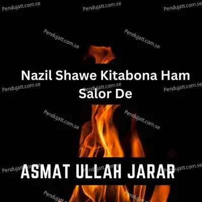 Nazil Shawe Kitabona Ham Salor De - ASMAT ULLAH JARAR album cover 