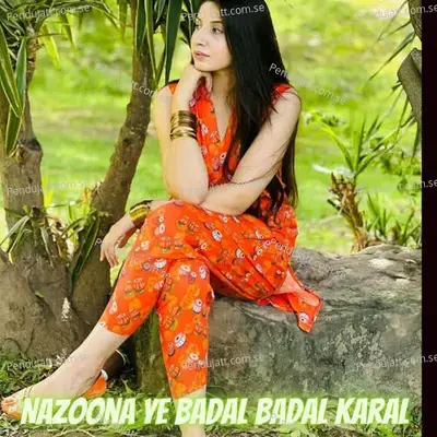 Nazoona Ye Badal Badal Karal - Kamil Khan album cover 