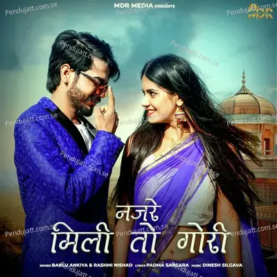 Nazre Mili Toh Gori - Bablu Ankiya