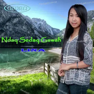 Ndaq Sedaq Gawah - Lina album cover 