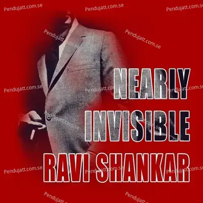 Nearly Invisible - Pandit Ravi Shankar cover album