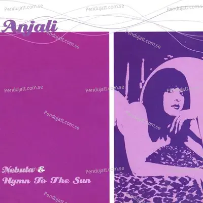 Nebula / Hymn To The Sun - Anjali cover album