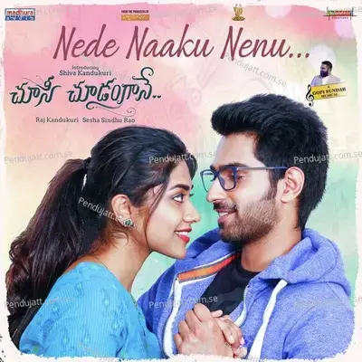 Nede Naaku Nenu  From  Choosi Choodangaane   - Gopi Sunder