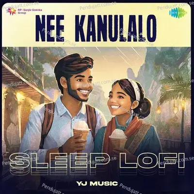 Nee Kanulalo - Sleep Lofi - Yj music album cover 