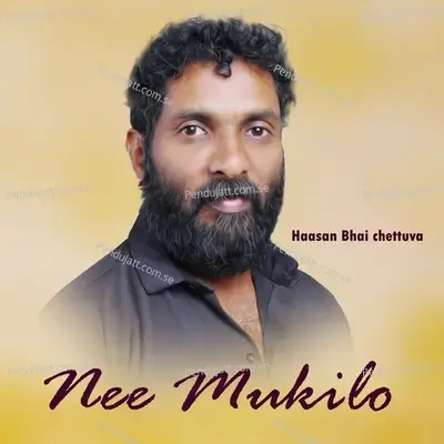 Nee Mukilo - haasan bhai chettuva album cover 