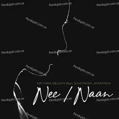 Nee   Naan - Krithika Nelson album cover 