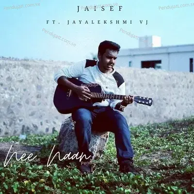 Nee Naan - Jaisef album cover 