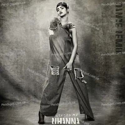 Needed Me  Dance Remix  - Rihanna cover album