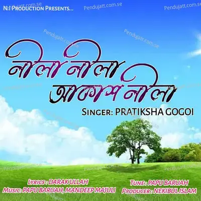 Neela Neela Akakh Neela - Pratiksha Gogoi album cover 